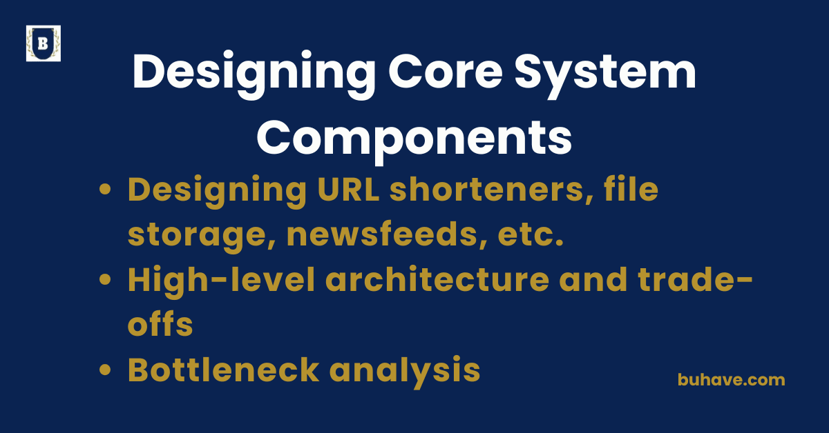 Designing Core System Components