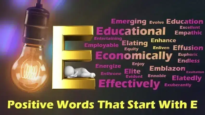 Positive Words That Start With E