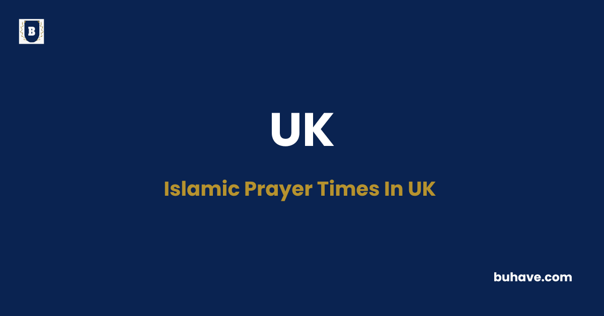 Islamic Prayer Times in UK